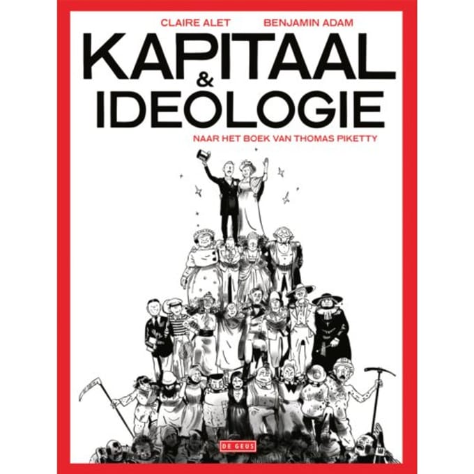 Kapitaal & Ideologie. Naar Het Boek Van Thomas Piketty - Claire Alet
