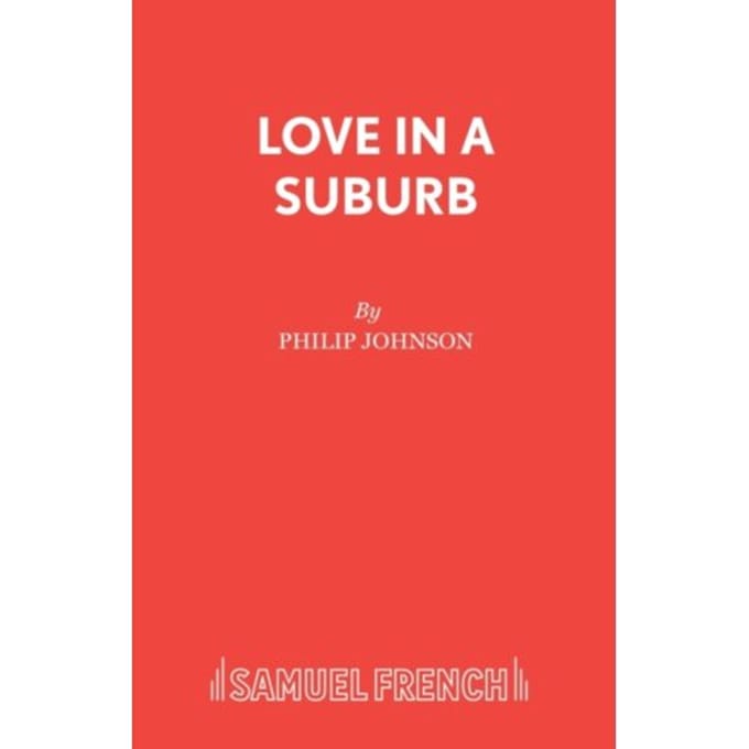 Love In A Suburb - Philip Johnson