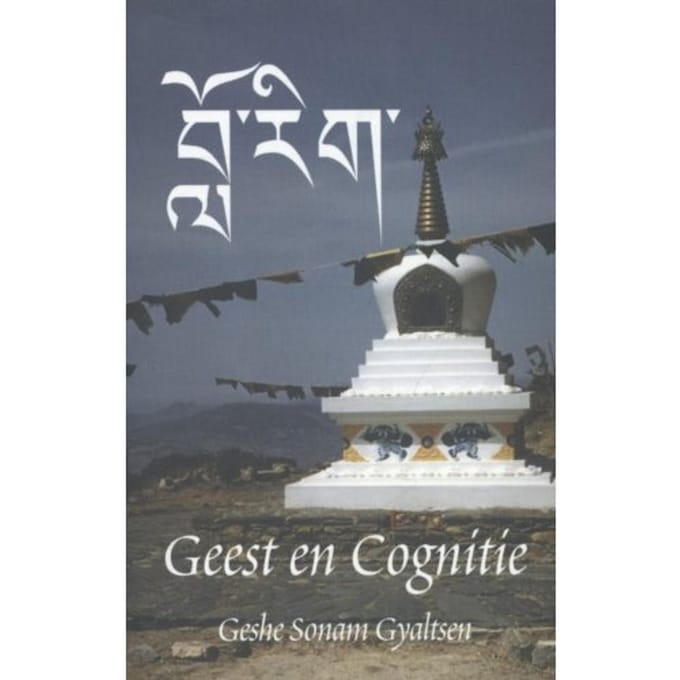 Geest En Cognitie - Geshe Sonam Gyaltsen