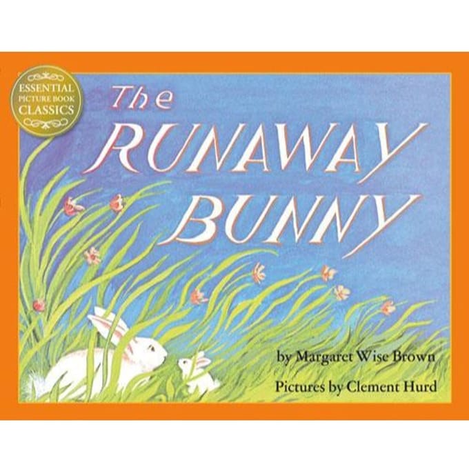 The Runaway Bunny - Essential Picture Book Classics - Margaret Wise Brown