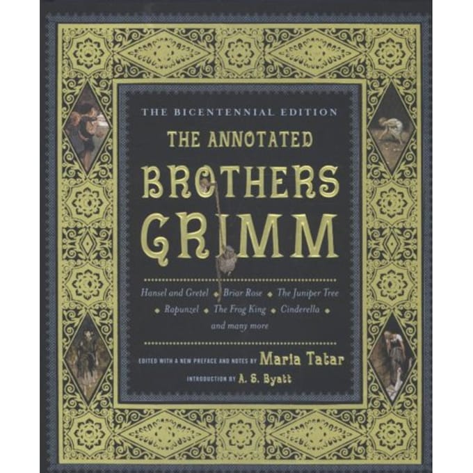 The Annotated Brothers Grimm - Bicentennial Edition - Grimm, Jacob