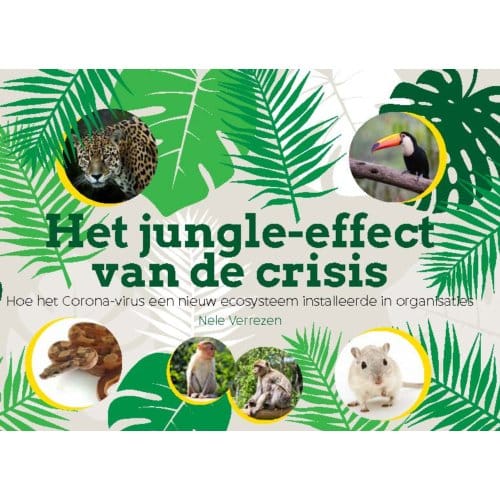 Het Jungle-Effect Van De Crisis - Nele Verrezen