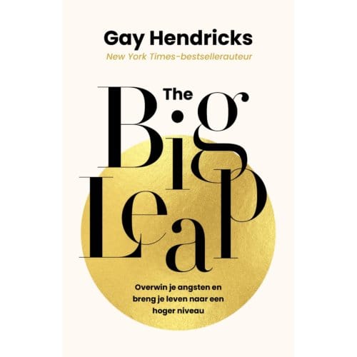 The Big Leap - Gay Hendricks