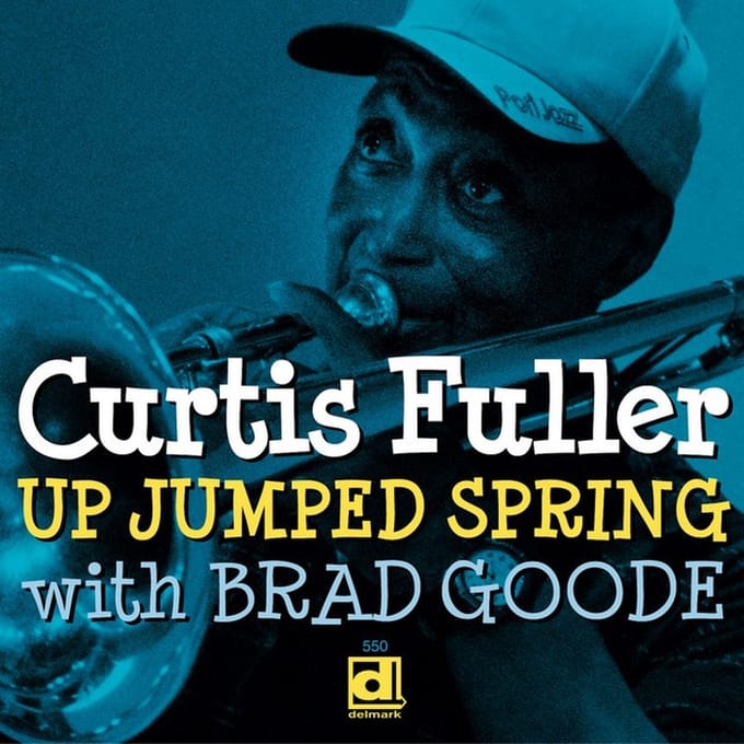 Curtis Fuller With Brad Goode - Up Jumped Spring (CD)