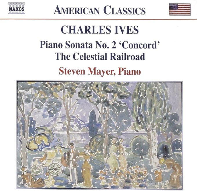 Steven Mayer - Ives: Piano Sonata No. 2 'Concord' | The Celestial Railroad (CD)