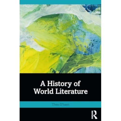 A History Of World Literature - Theo D'haen