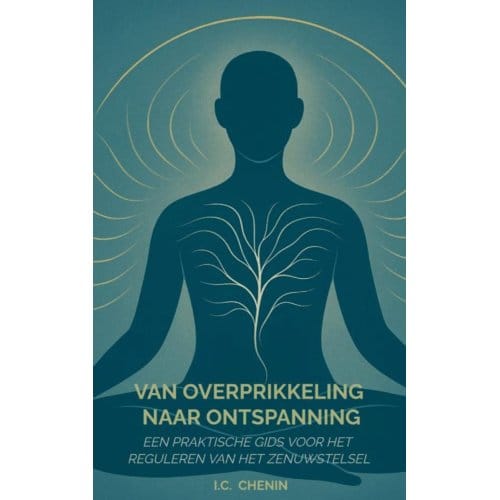 Van Overprikkeling Naar Ontspanning - I.C. Chenin