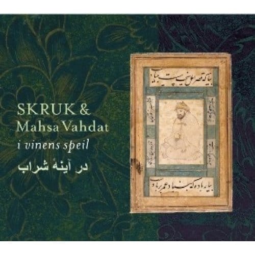 I Vinens Speil - Mahsa Vahdat & Skruk