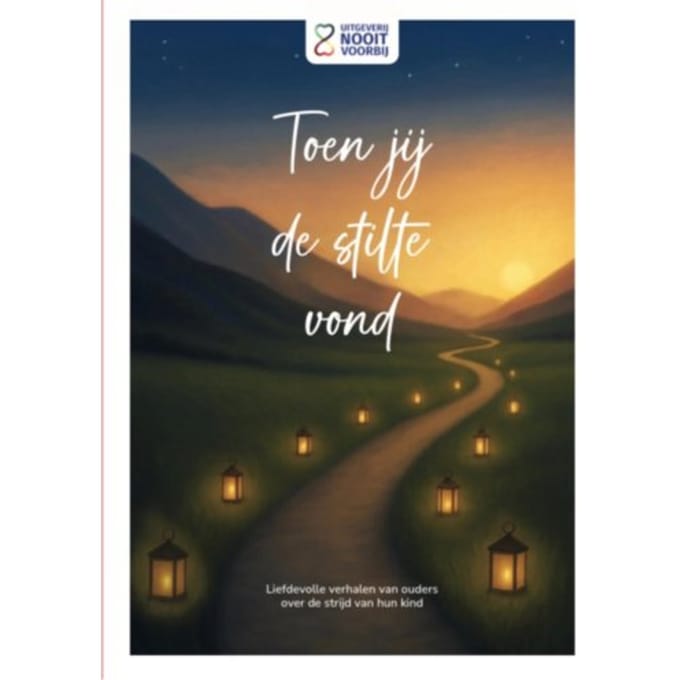 Toen Jij De Stilte Vond - Stichting nooit voorbij