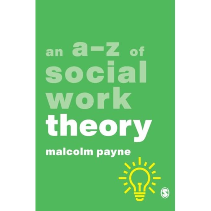 An A-Z Of Social Work Theory - Payne
