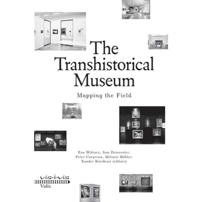 The Transhistorical Museum - Vis- - Eva Wittocx
