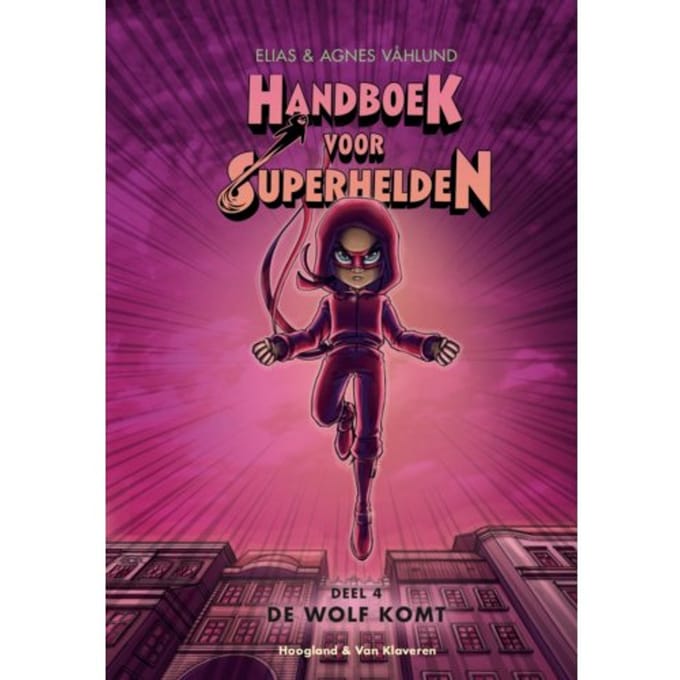 De Wolf Komt - Handboek Voor Superhelden - Elias Vahlund