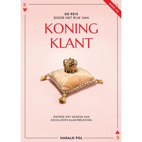 De Reis Door Het Rijk Van Koning Klant - Harald Pol