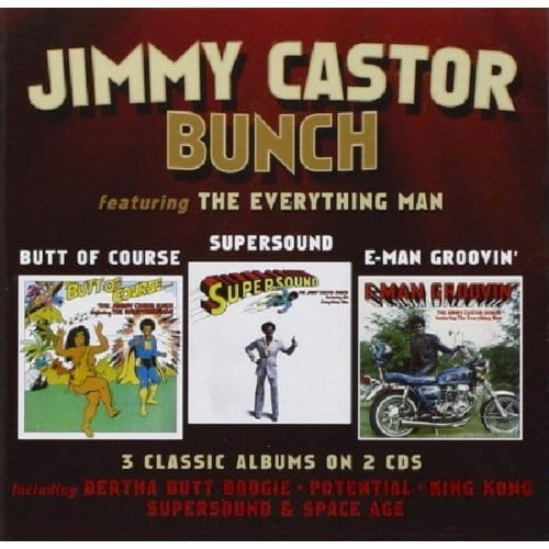 Butt Of Course/ Supersound/ E-Man Groovin - Jimmy Castor -bunch-
