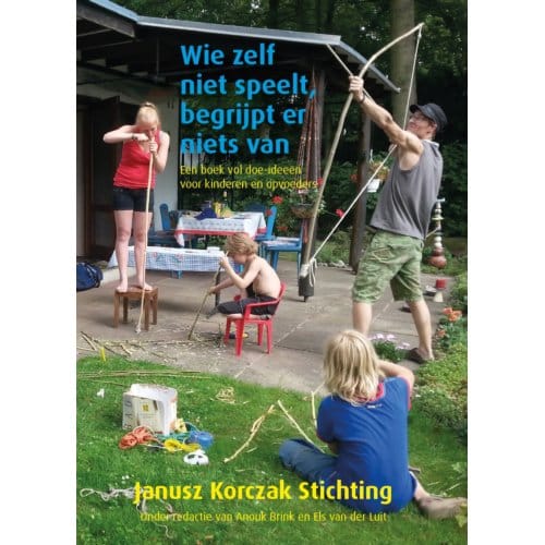 Wie Zelf Niet Speelt, Begrijpt Er Niets Van