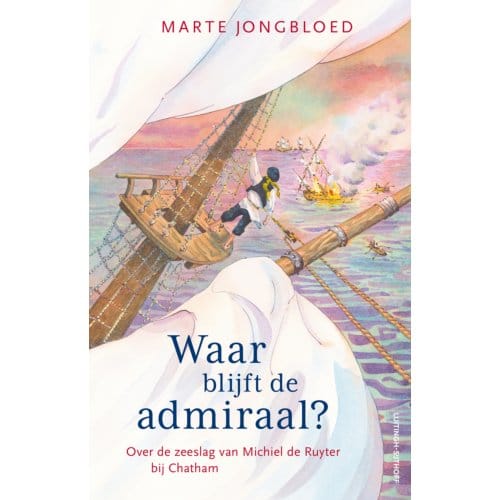 Waar Blijft De Admiraal? - Marte Jongbloed