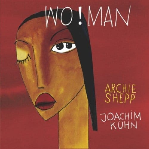 Archie Shepp & Joachim Kühn - Wo!man (CD)