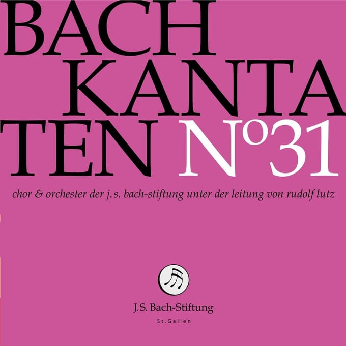 Chor & Orchester Der J.S. Bach Stiftung St. Gallen, Rudolf Lutz - J.S. Bach: Kantaten N° 31 (CD)