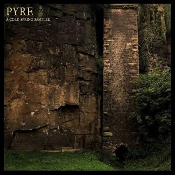 Various Artists - Pyre: A Cold Spring Sampler (CD)