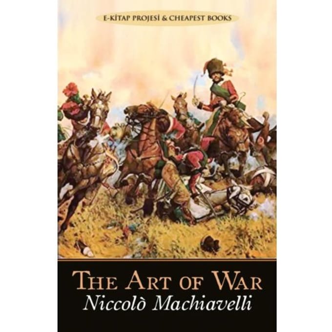 The Art Of War - Niccolo Machiavelli