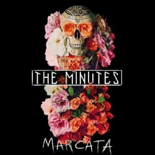 Marcata - The Minutes