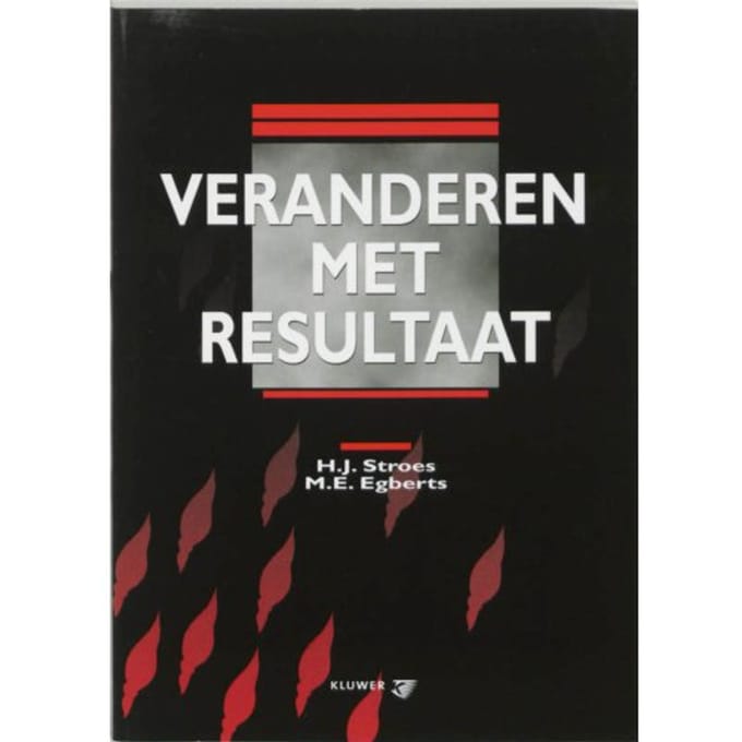 Veranderen Met Resultaat - H.J. Stroes