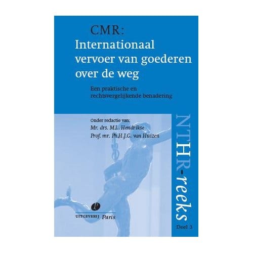Cmr: Internationaal Vervoer Van Goederen Over De Weg - Nthr Reeks