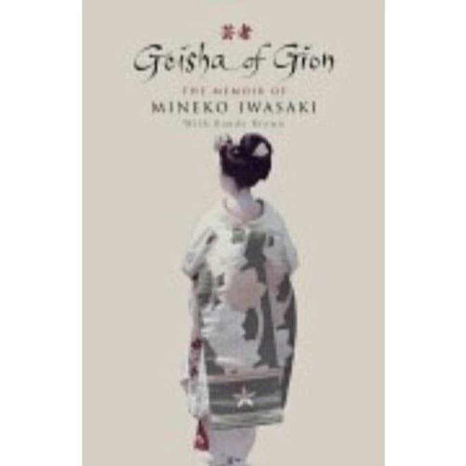 Geisha Of Gion - Mineko Iwasaki