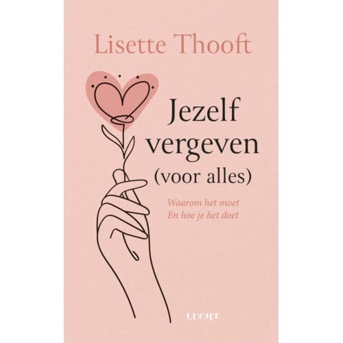 Jezelf Vergeven - Lisette Thooft