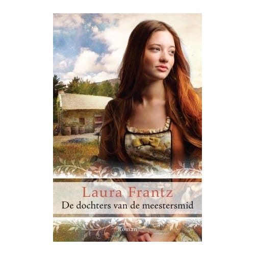 De Dochters Van De Meestersmid - De Ballantyne Kronieken - Laura Frantz