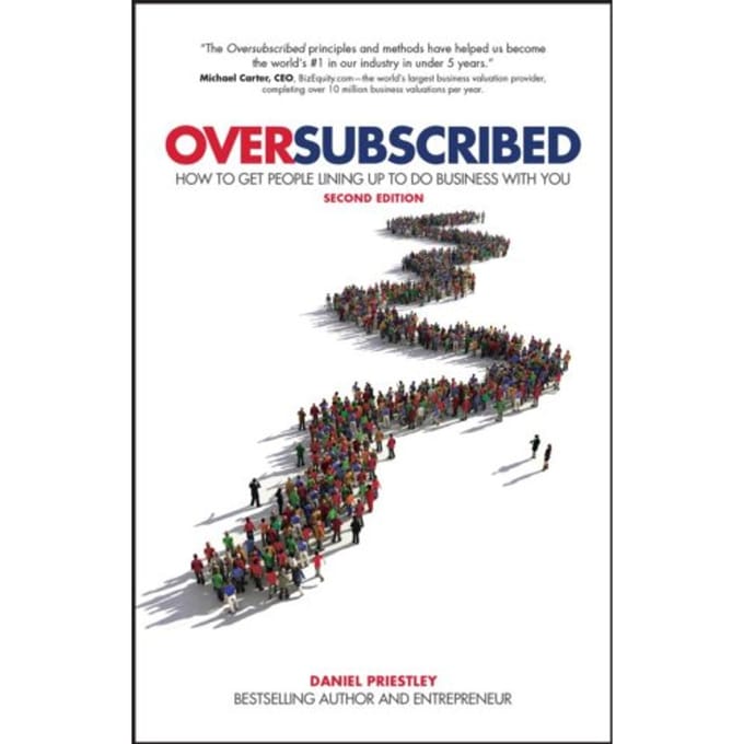 Oversubscribed - Daniel Priestley