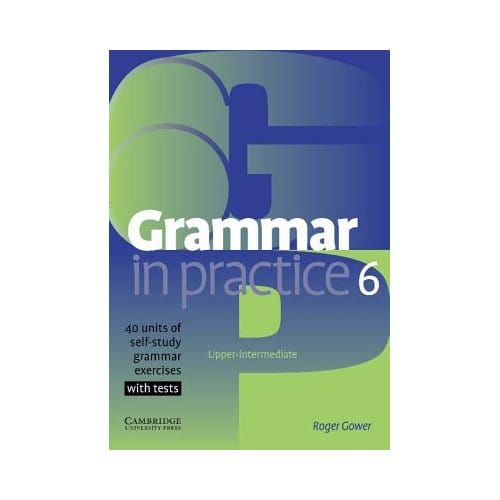 Grammar In Practice 6 - Roger Gower