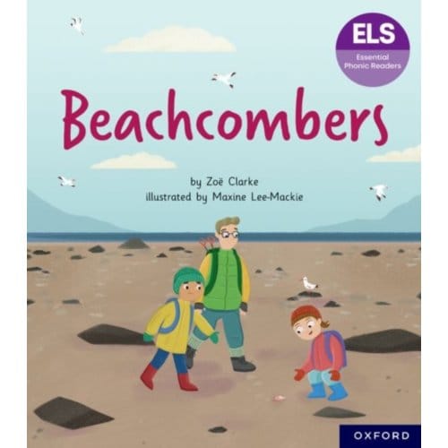 Essential Letters And Sounds: Essential Phonic Readers: Oxford Reading Level 7: Beachcombers - - Zoe Clarke