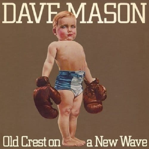 Old Crest On A New Wave - Dave Mason