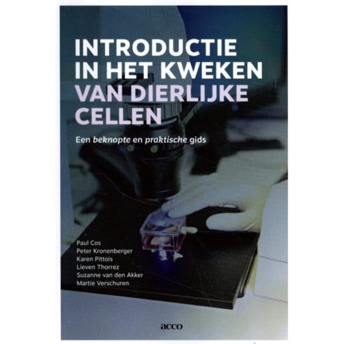 Introductie In Het Kweken Van Dierlijke Cellen - Paul Cos
