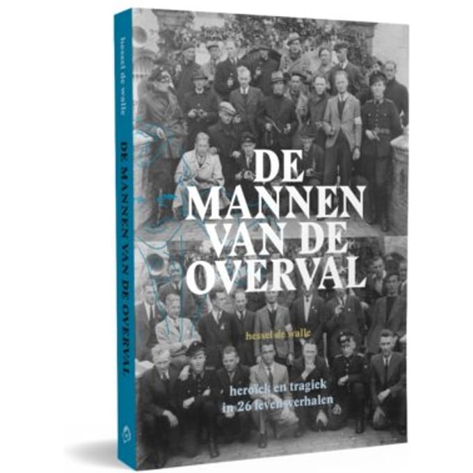 De Mannen Van De Overval - Hessel de Walle
