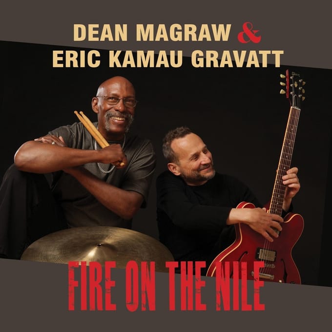 Dean Magraw & Eric Kamau Gravatt - Fire On The Nile (CD)