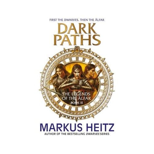 Dark Paths - The Legends Of The Alfar - Markus Heitz