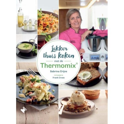 Lekker Thuis Koken Met De Thermomix® - Sabrina Crijns