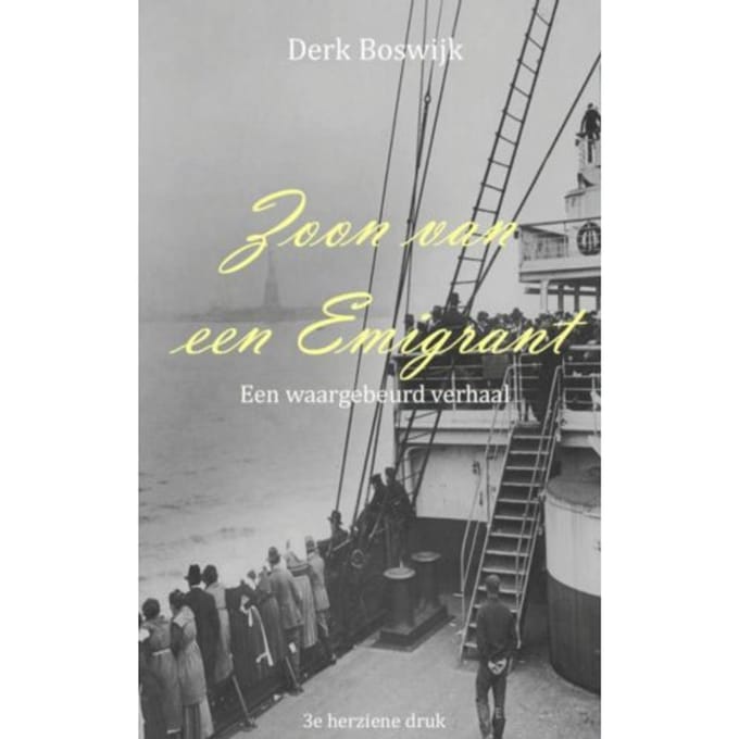 Zoon Van Een Emigrant - Derk Boswijk