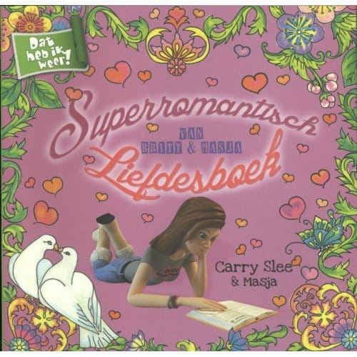 Superromantisch Liefdesboek Van Britt En Masja - Carry Slee