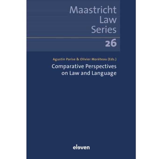 Comparative Perspectives On Law And Language - Maastricht Law Series