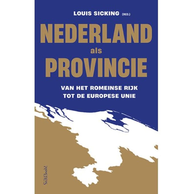 Nederland Als Provincie - Louis Sicking