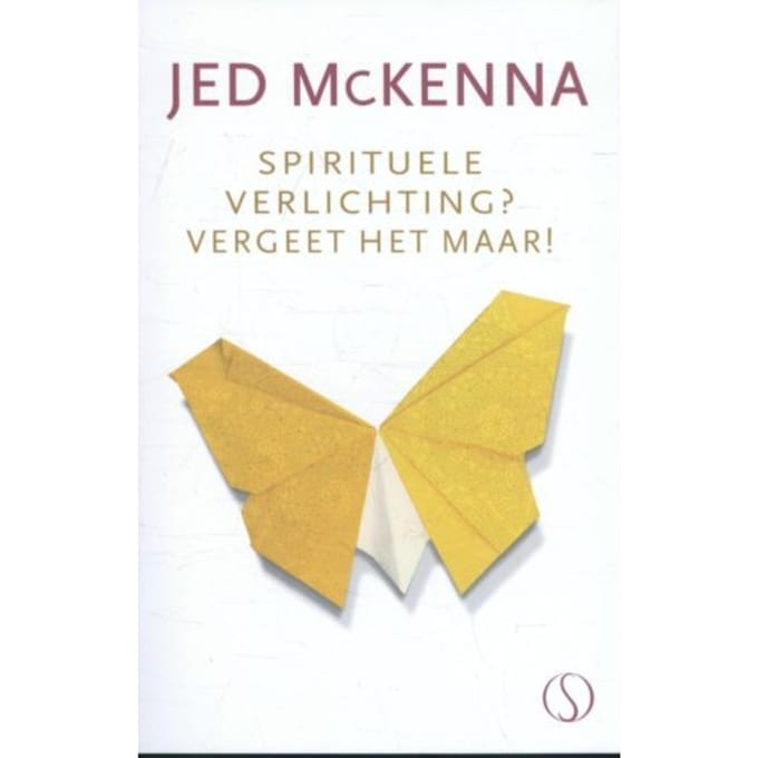 Spirituele Verlichting? - Jed McKenna