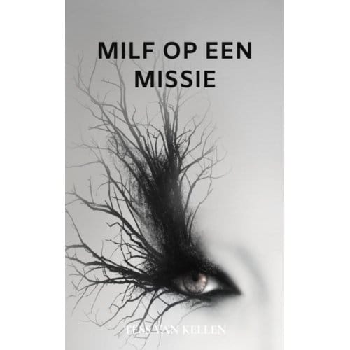 Milf Op Een Missie - Tess Van Kellen