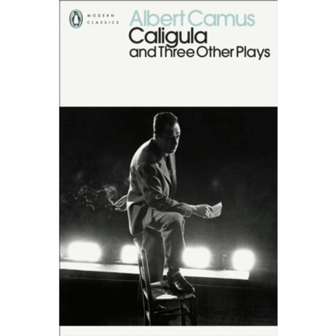 Caligula And Three Other Plays - Penguin Modern Classics - Albert Camus
