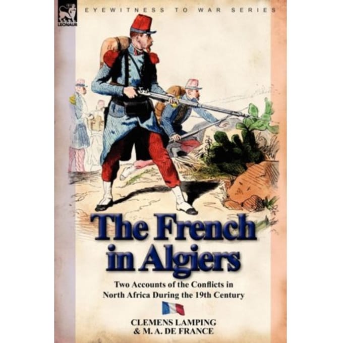 The French In Algiers - Clemens Lamping