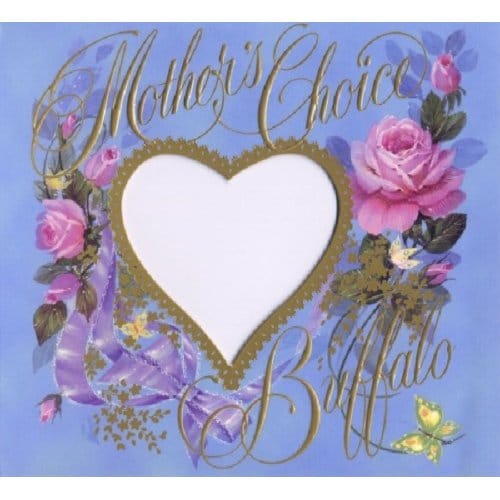 Mother's Choice - Buffalo