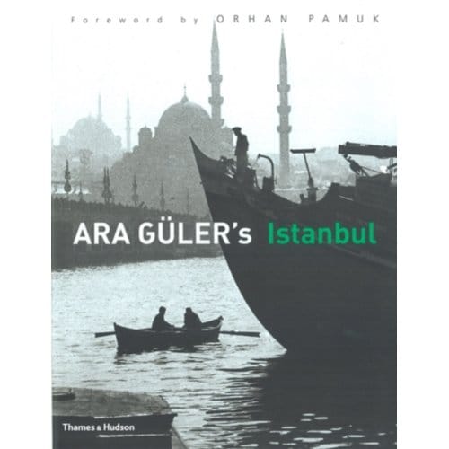 Ara Guler's Istanbul - Ara Güler
