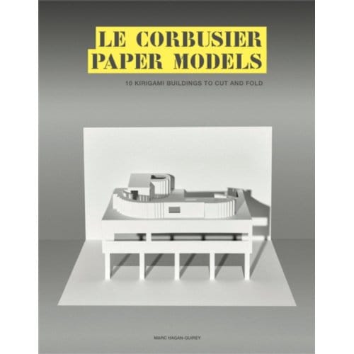 Le Corbusier Paper Models - Marc Hagan-Guirey